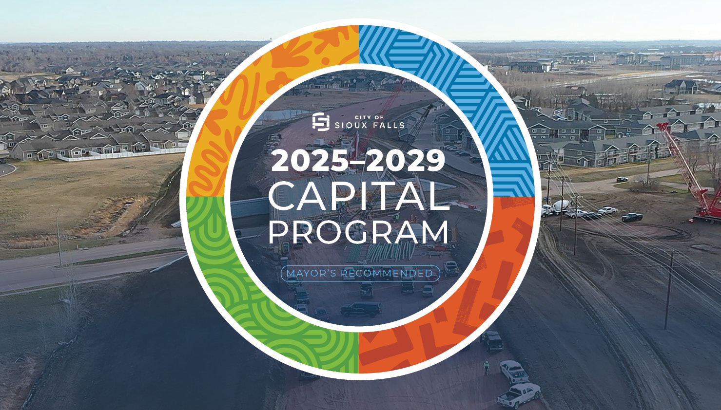 A graphic showing an aerial view of a development site in Sioux Falls that includes a graphic overlay with the words 2025-2029 Mayor's Recommended Capital Program